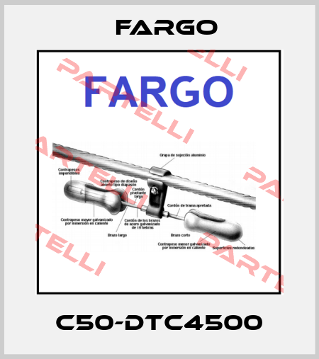 C50-DTC4500 Fargo