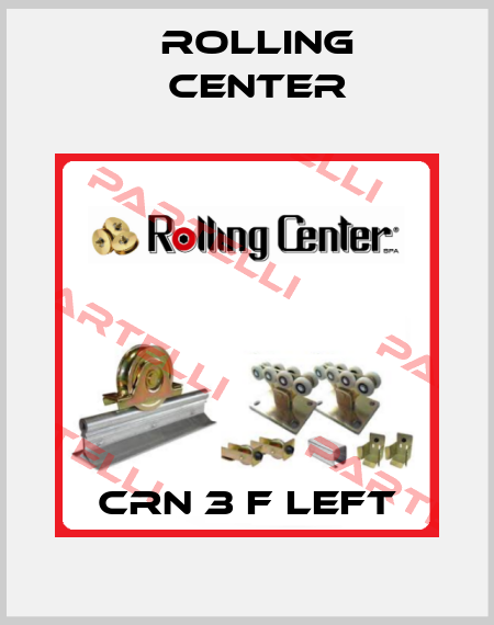 CRN 3 F LEFT Rolling Center