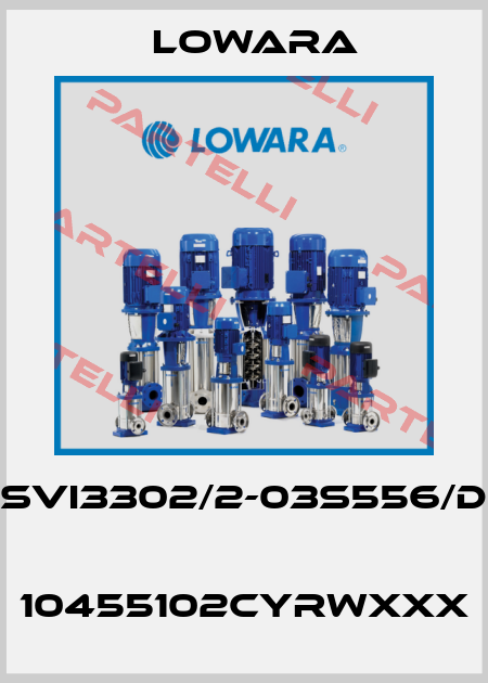 SVI3302/2-03S556/D   10455102CYRWXXX Lowara