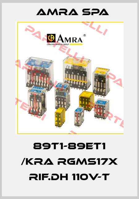 89T1-89ET1 /KRA RGMS17X Rif.DH 110V-T Amra SpA
