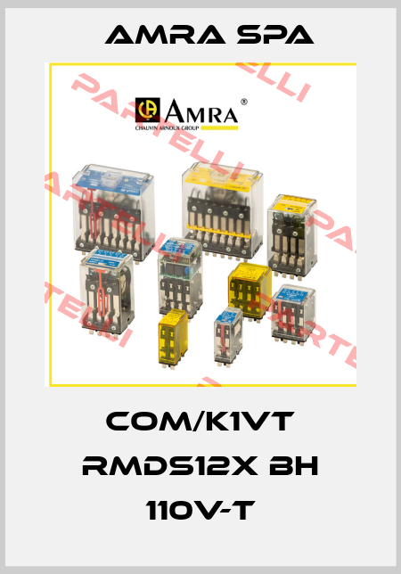 COM/K1VT RMDS12X BH 110V-T Amra SpA
