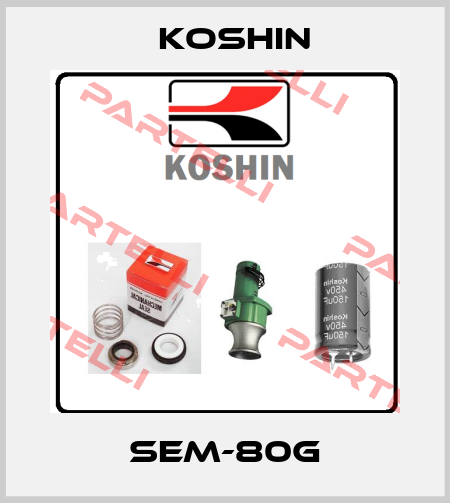 SEM-80G Koshin