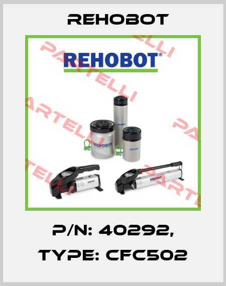 p/n: 40292, Type: CFC502 Rehobot