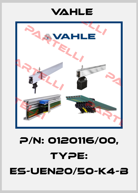 P/n: 0120116/00, Type: ES-UEN20/50-K4-B Vahle