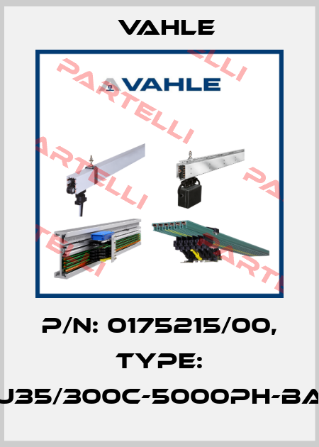 P/n: 0175215/00, Type: U35/300C-5000PH-BA Vahle