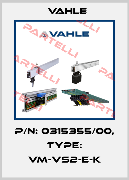 P/n: 0315355/00, Type: VM-VS2-E-K Vahle