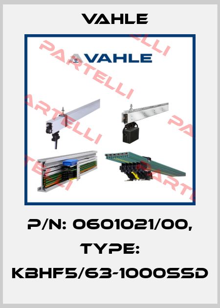 P/n: 0601021/00, Type: KBHF5/63-1000SSD Vahle