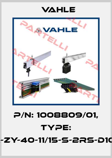 P/n: 1008809/01, Type: LR-ZY-40-11/15-S-2RS-D10-K Vahle
