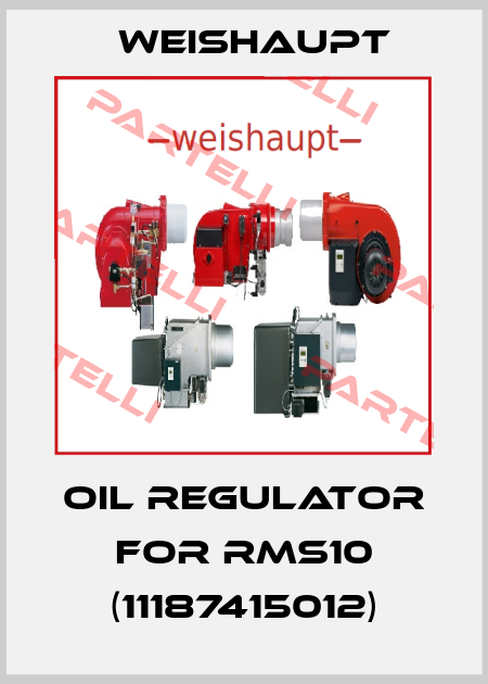 Oil regulator for RMS10 (11187415012) Weishaupt