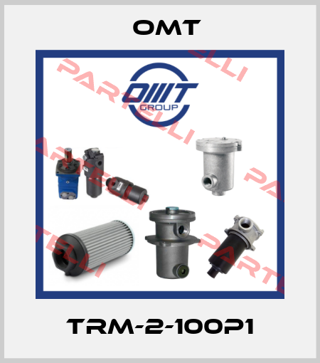 TRM-2-100P1 Omt