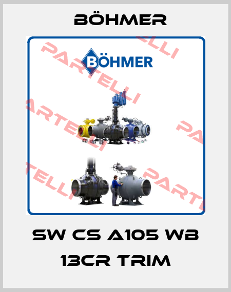 SW CS A105 WB 13CR TRIM Böhmer