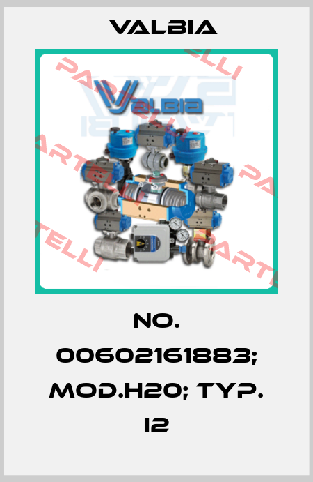 No. 00602161883; Mod.H20; Typ. I2 Valbia