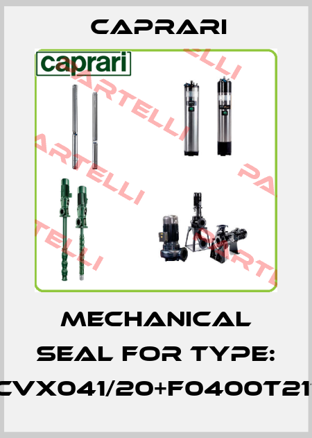 mechanical seal for Type: CVX041/20+F0400T211 CAPRARI 