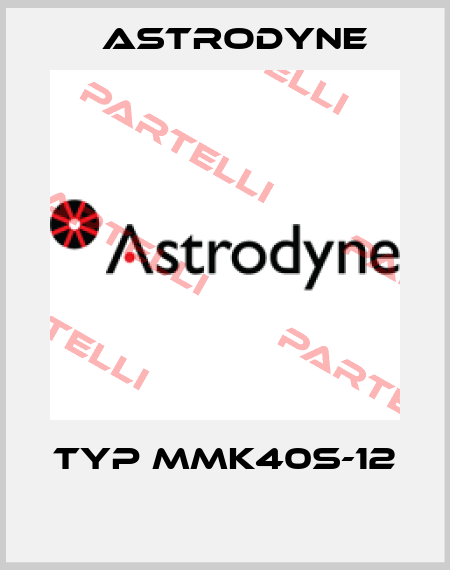 TYP MMK40S-12  Astrodyne