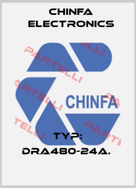 TYP: DRA480-24A.  Chinfa Electronics
