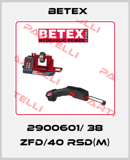 2900601/ 38 ZFD/40 RSD(m) BETEX