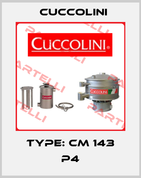 Type: CM 143 P4 Cuccolini