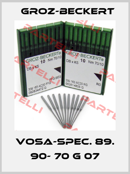 VOSA-SPEC. 89. 90- 70 G 07 Groz-Beckert
