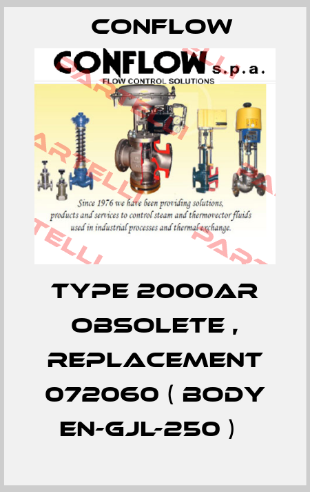 TYPE 2000AR obsolete , replacement 072060 ( BODY EN-GJL-250 )   CONFLOW