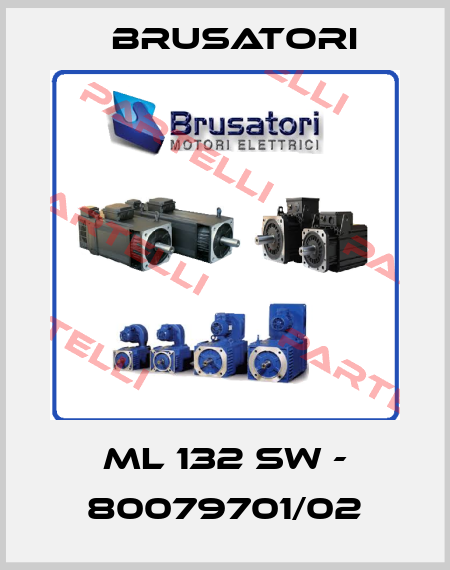 ML 132 SW - 80079701/02 Brusatori