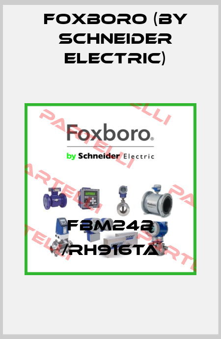 FBM242 /RH916TA Foxboro (by Schneider Electric)