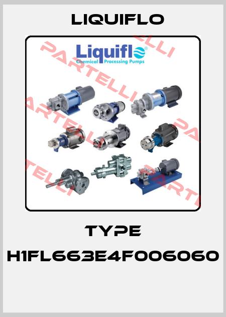 TYPE H1FL663E4F006060  Liquiflo