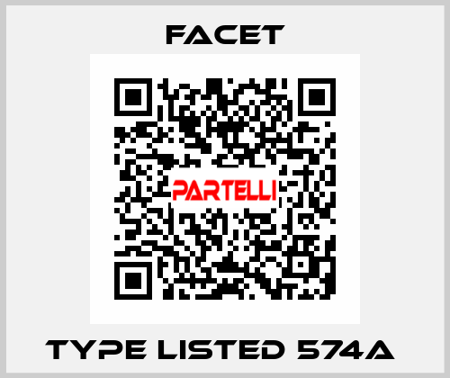TYPE LISTED 574A  Facet