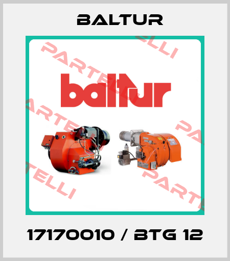 17170010 / BTG 12 Baltur