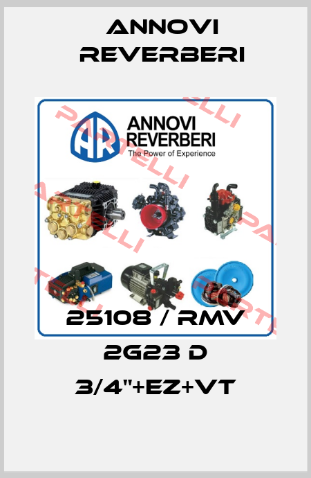 25108 / RMV 2G23 D 3/4"+EZ+VT Annovi Reverberi