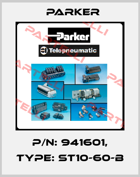 P/N: 941601, Type: ST10-60-B Parker