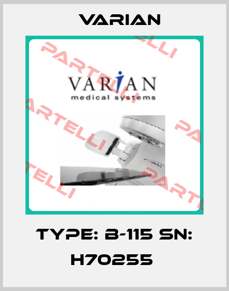 TYPE: B-115 SN: H70255  Varian