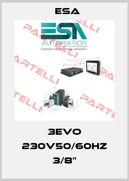 3EVO 230V50/60Hz 3/8" Esa