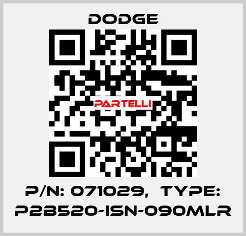 P/N: 071029,  Type: P2B520-ISN-090MLR Dodge