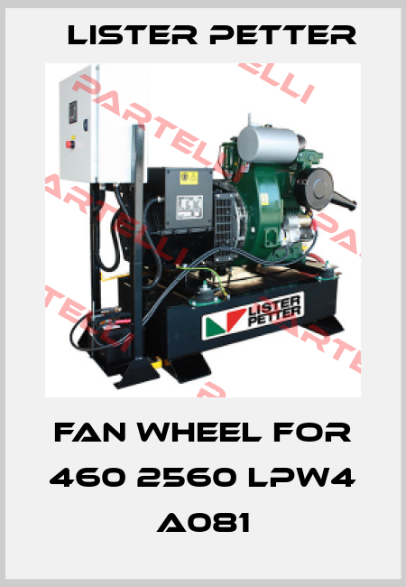fan wheel for 460 2560 LPW4 A081 Lister Petter