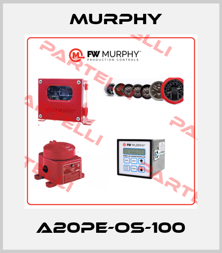 A20PE-OS-100 Murphy