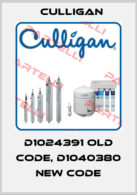 D1024391 old code, D1040380 new code Culligan