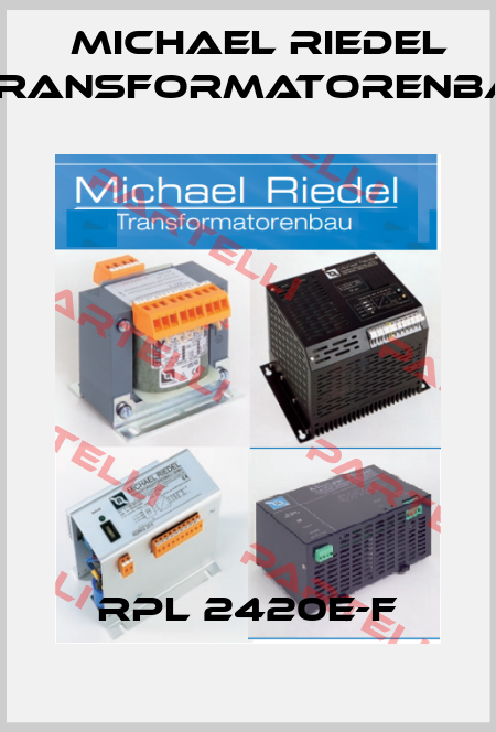 RPL 2420E-F Michael Riedel Transformatorenbau