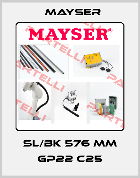 SL/BK 576 mm GP22 C25 Mayser