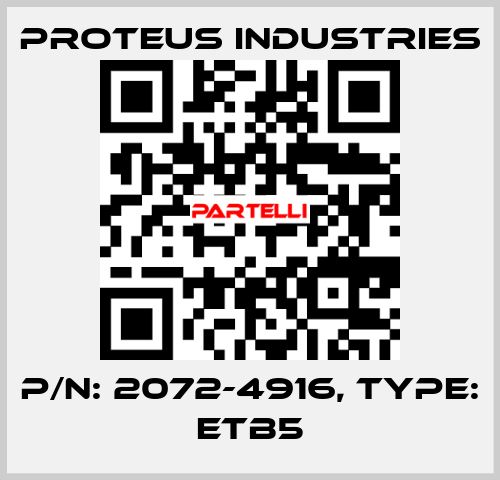 P/N: 2072-4916, Type: ETB5 PROTEUS INDUSTRIES