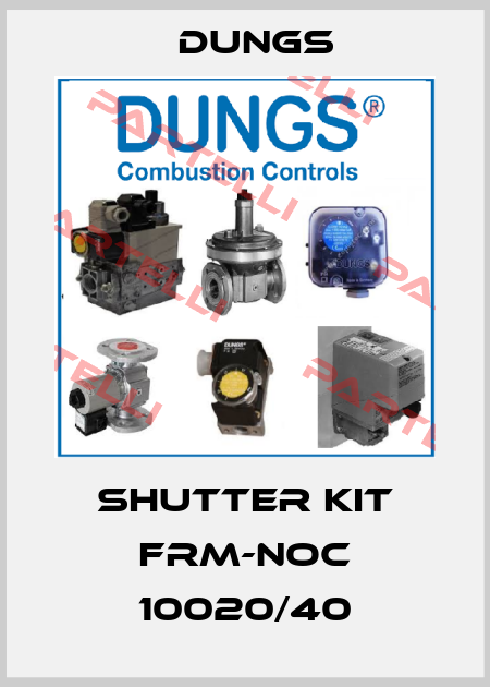 SHUTTER KIT FRM-NOC 10020/40 Dungs
