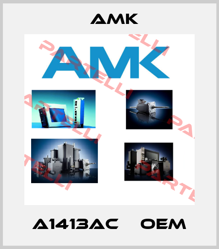A1413AC    oem AMK