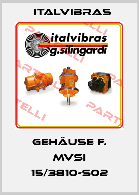 Gehäuse f. MVSI 15/3810-S02 Italvibras