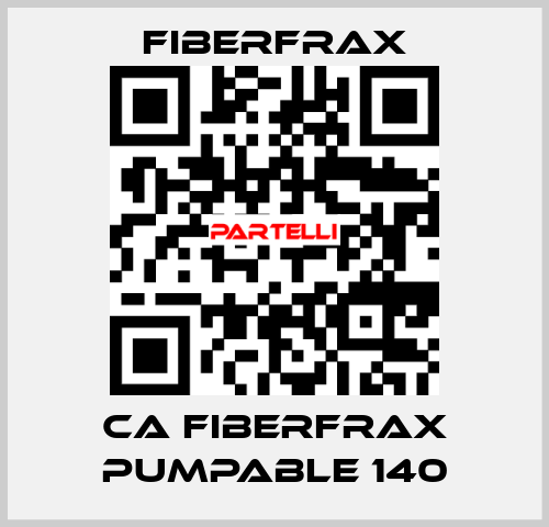 CA FIBERFRAX PUMPABLE 140 Fiberfrax