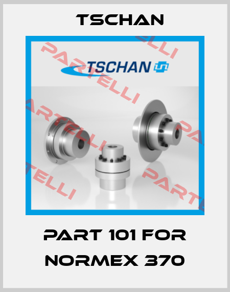 Part 101 for Normex 370 Tschan