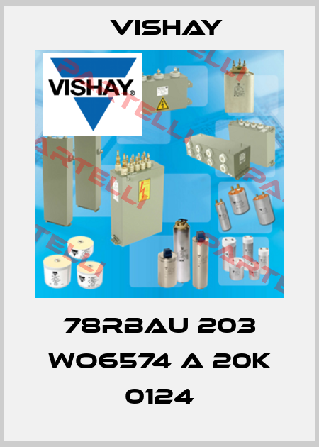 78RBAU 203 WO6574 A 20K 0124 Vishay