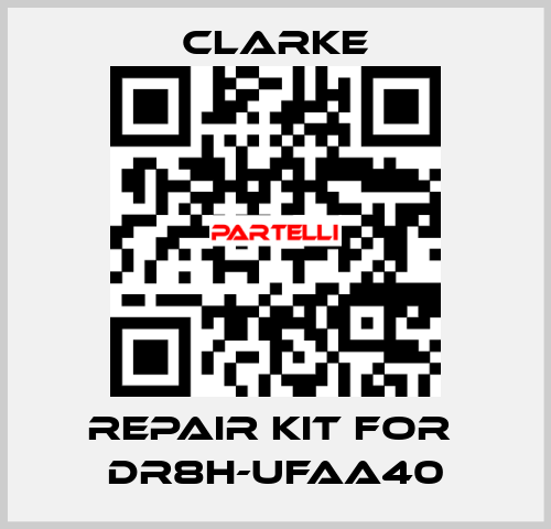 REPAIR KIT FOR  DR8H-UFAA40 Clarke