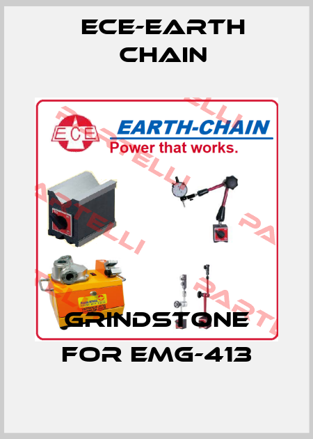 grindstone for EMG-413 ECE-Earth Chain