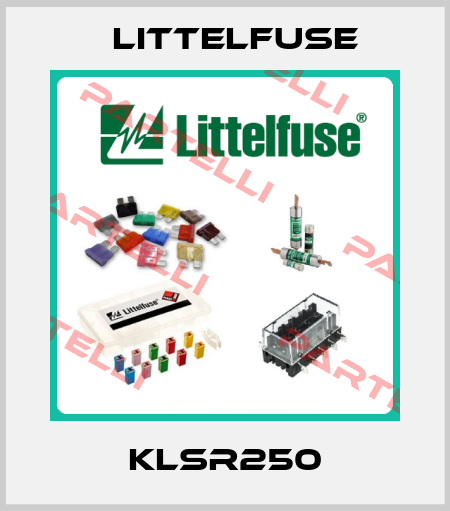 KLSR250 Littelfuse