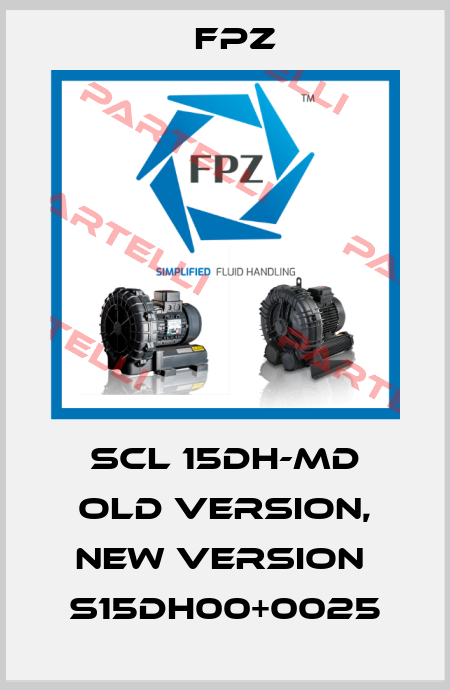 SCL 15DH-MD old version, new version  S15DH00+0025 Fpz