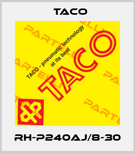 RH-P240AJ/8-30 Taco